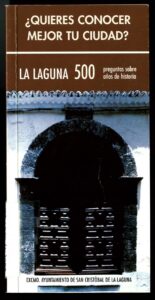 La Laguna. 500 preguntas, 500 años de historia