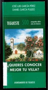Tegueste. 500 preguntas, 500 años de historia